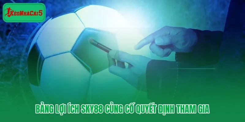 Bảng lợi ích Sky88 từ an toàn đến hỗ trợ người chơi